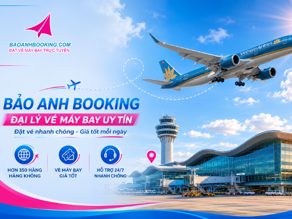 Đại lý Baoanhbooking hỗ trợ đặt vé nhanh chóng và tiết kiệm chi phí