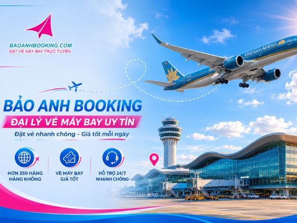 Baoanhbooking đại lý vé máy bay uy tín
